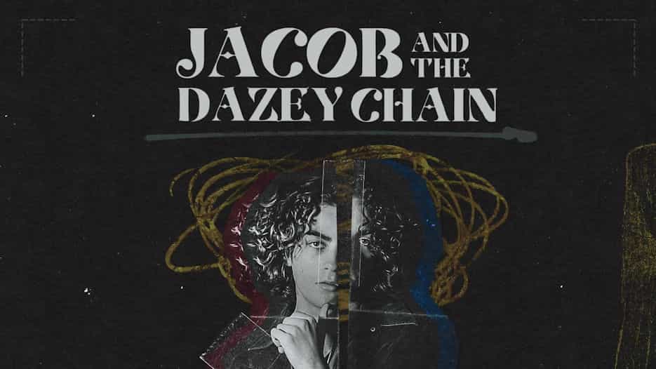 Jacob & The Dazey Chain