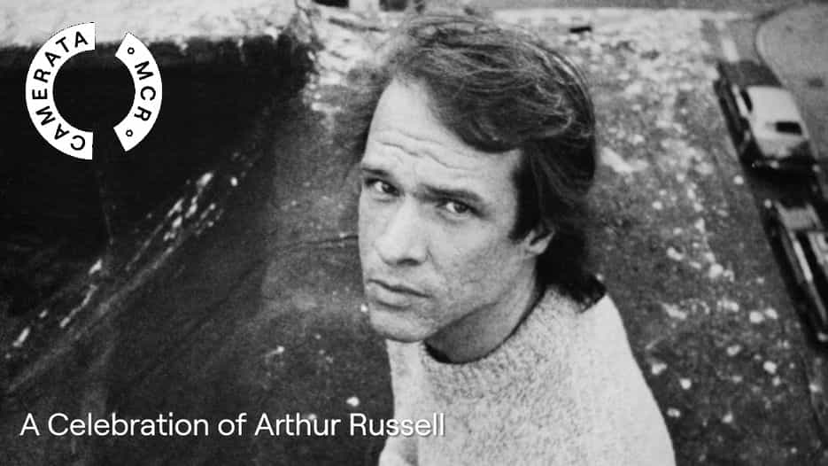 Manchester Camerata - A celebration of Arthur Russell
