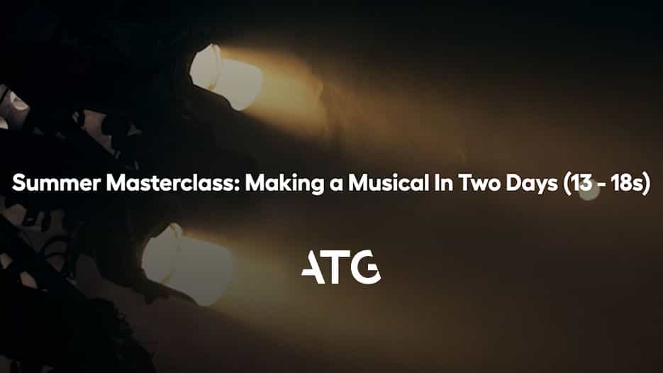 Summer Masterclass - Making a Musical In Two Days