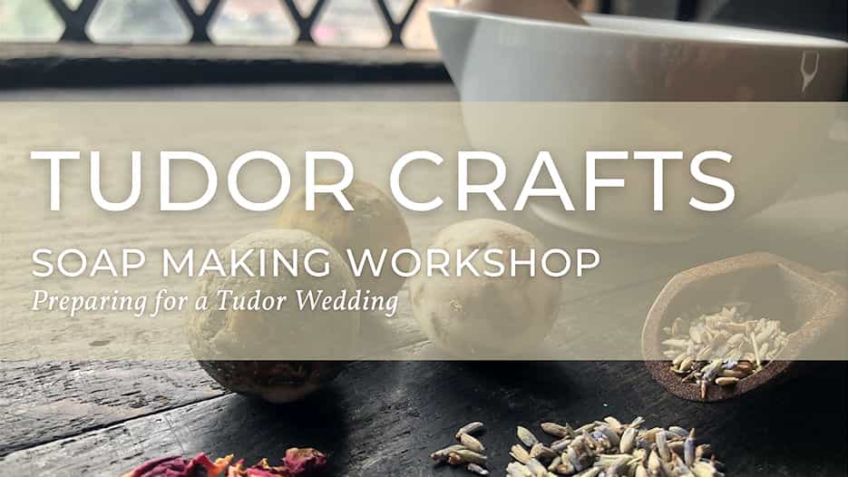 Tudor Crafts - Soap Making Workshop