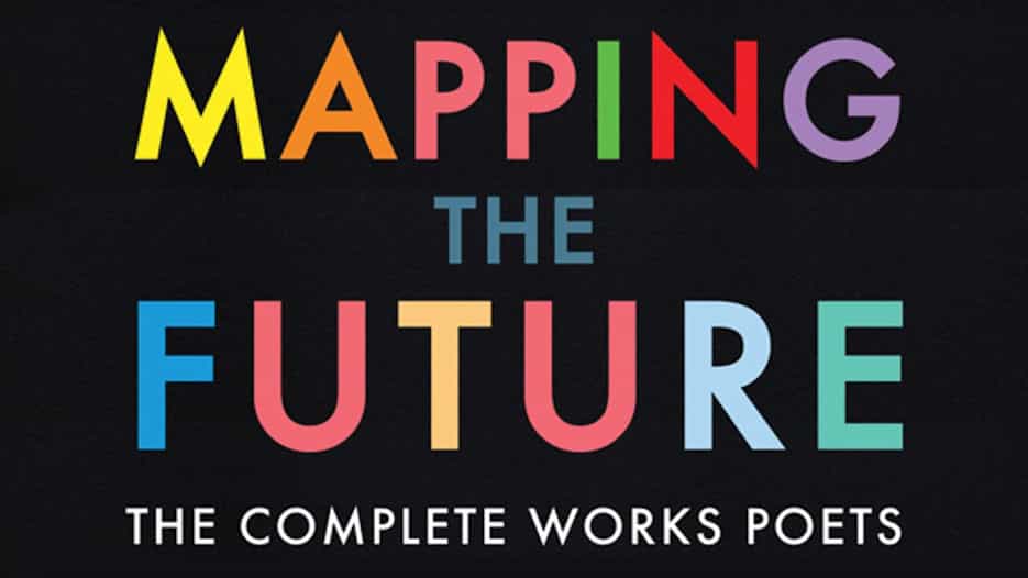 Mapping the Future: The Complete Works Poets