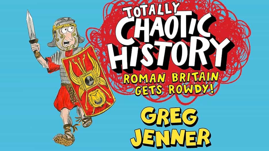 Greg Jenner - Totally Chaotic History: Roman Britain Gets Rowdy