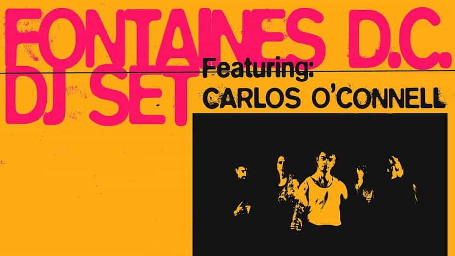 FONTAINES D.C. (DJ SET)