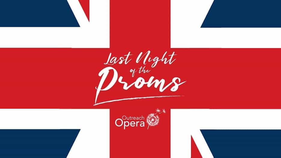Outreach Opera - Last Night of the Proms