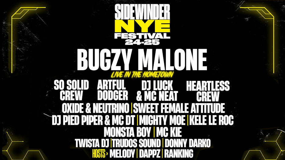 Sidewinder Festival NYE - Bugzy Malone