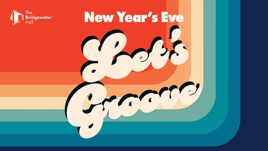 Let's Groove - New Year's Eve at The Bridgewater Hall