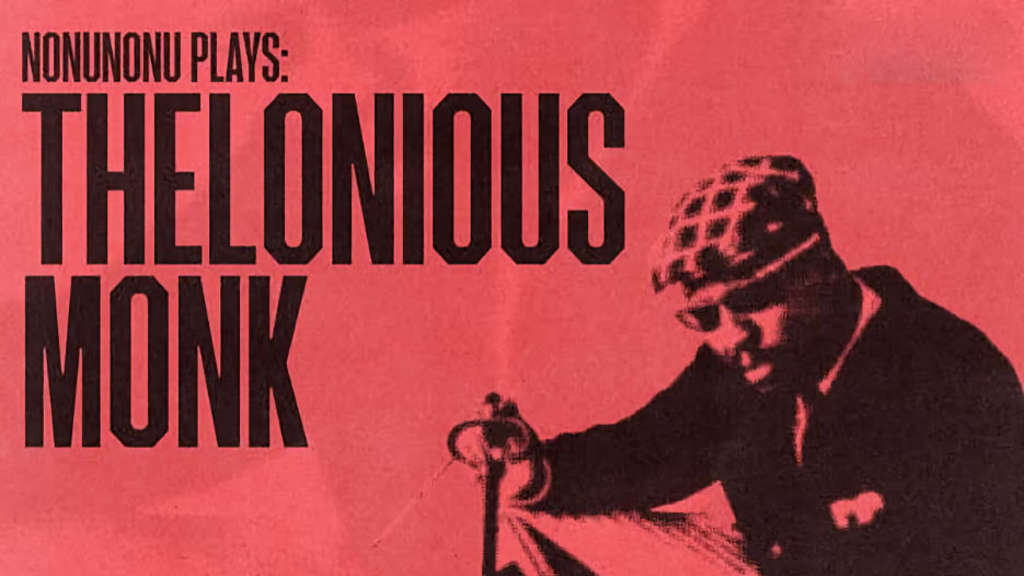 Nonunonu Plays Thelonious Monk