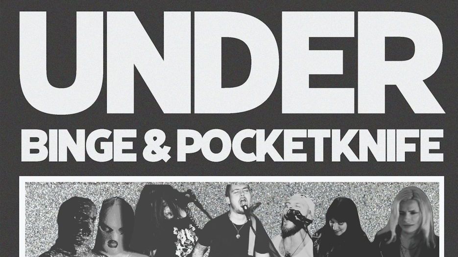 Under + Binge + Pocketknife