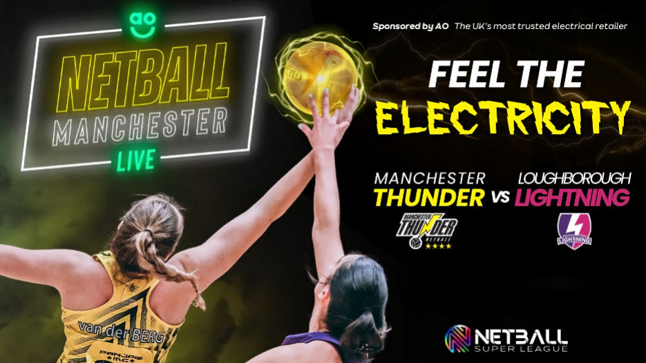 Manchester Thunder v Loughborough Lightning