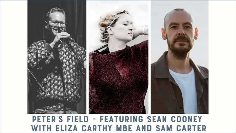 Peter's Field - Sean Cooney, Eliza Carthy & Sam Carter
