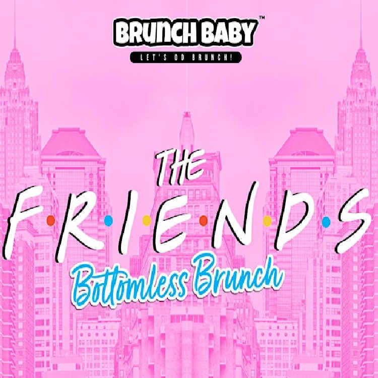 The Friends Bottomless Brunch