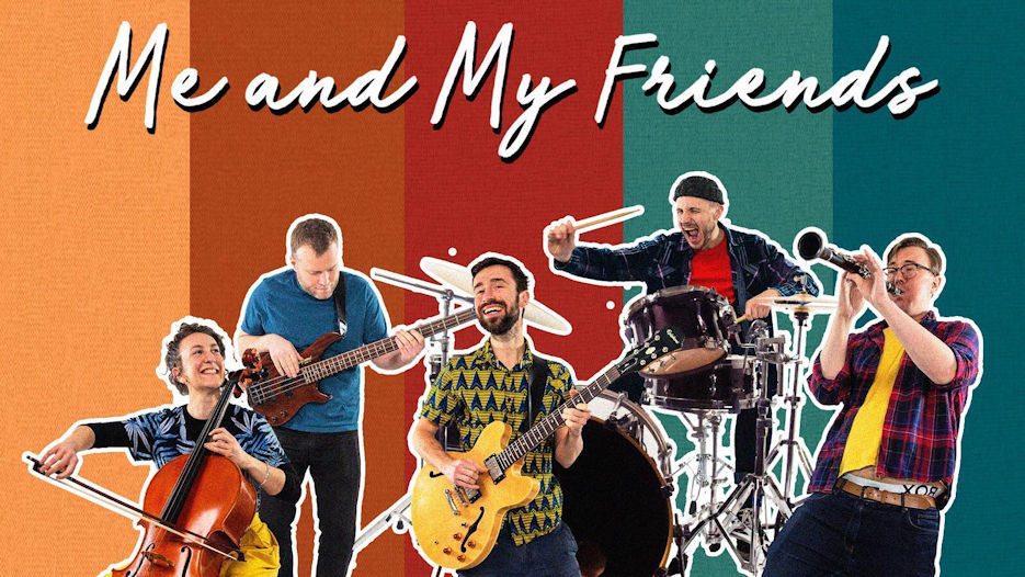 Me and My Friends