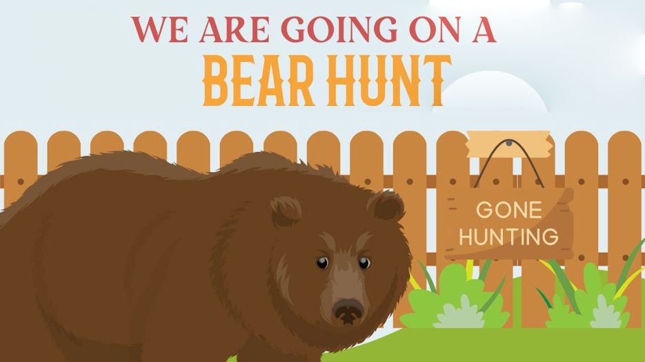 Going on a Bear Hunt