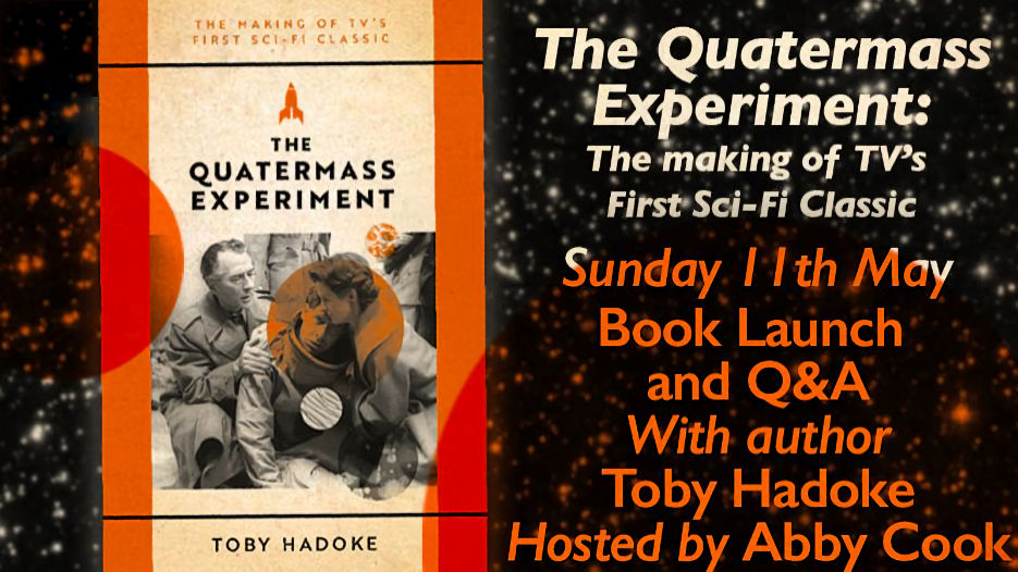 Toby Hadoke - The Quatermass Experiment Book Launch + Q&A