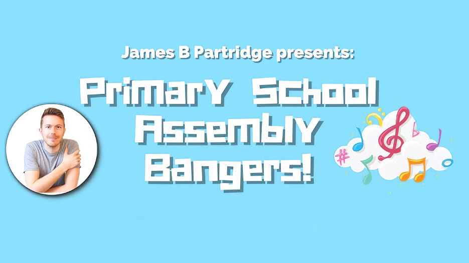 James B Partridge - Primary School Assembly Bangers