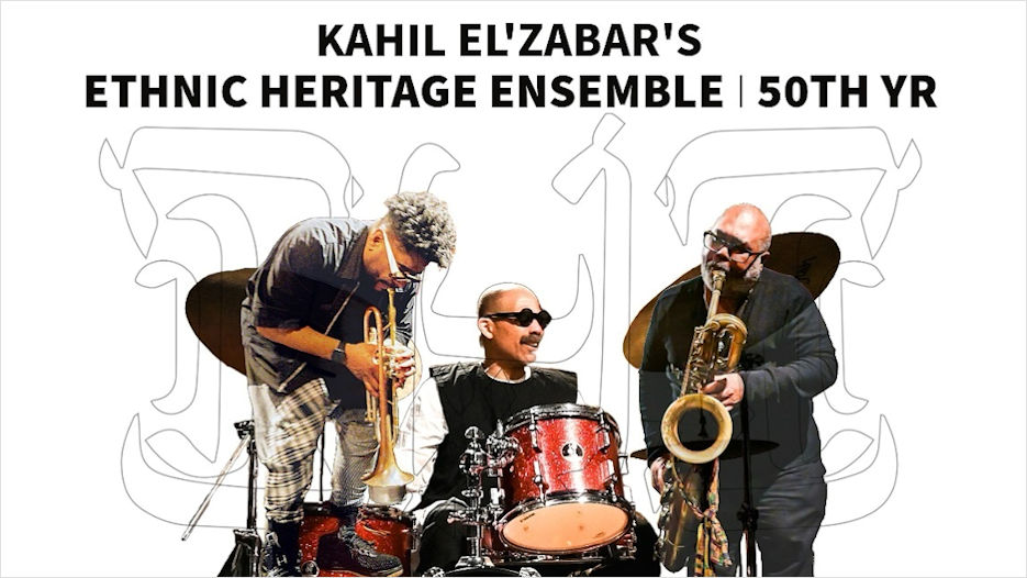 Kahil El'Zabar's Ethnic Heritage Ensemble
