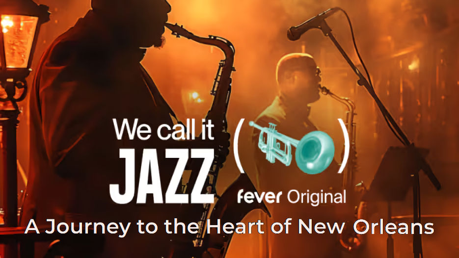 We call it Jazz - A Journey to the Heart of New Orleans