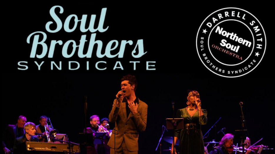 Soul Brothers Syndicate with Darrell Smith & Northern Soul Orchestra