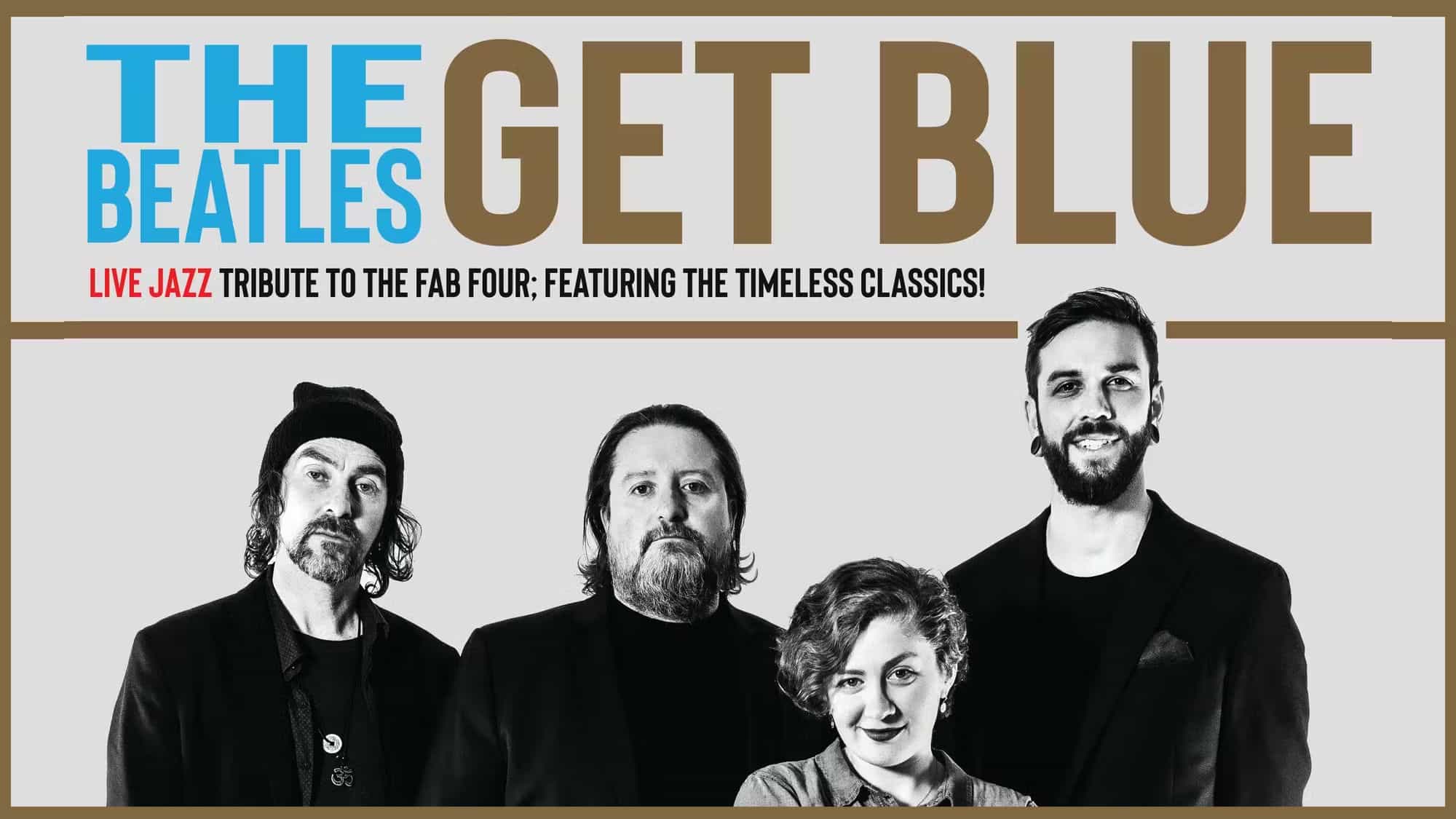 The Beatles Get Blue - Live Jazz Tribute to the Fab Four