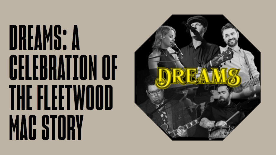 Dreams - A Celebration of the Fleetwood Mac Story