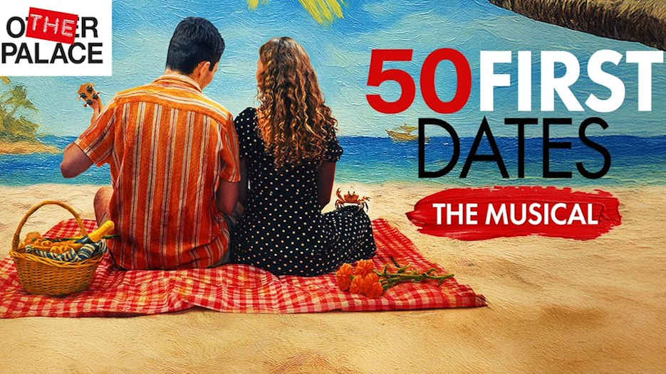 50 First Dates The Musical