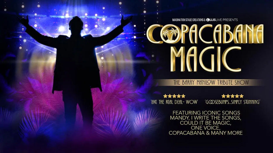 Copacabana Magic - The Barry Manilow Tribute Show
