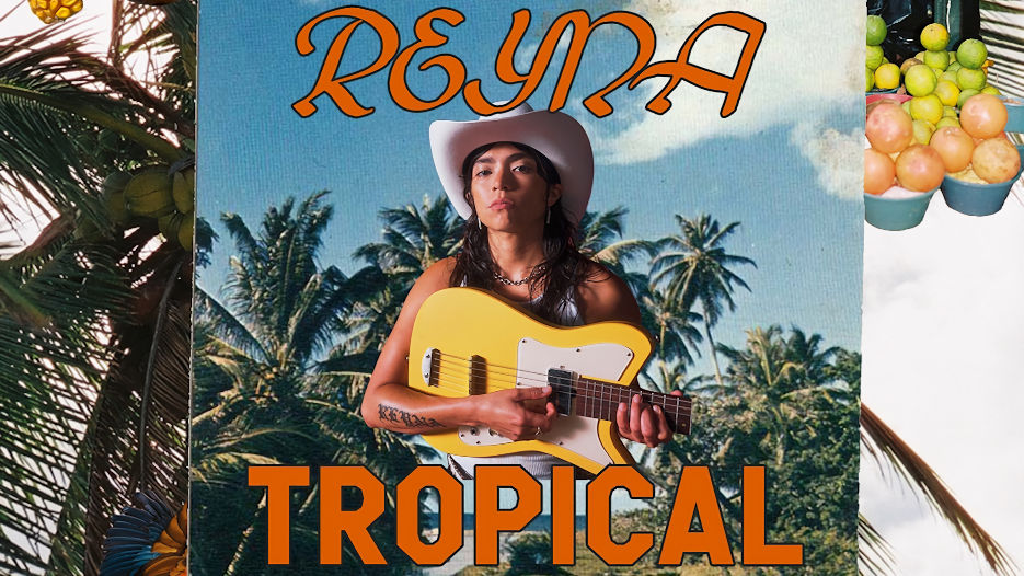 Reyna Tropical