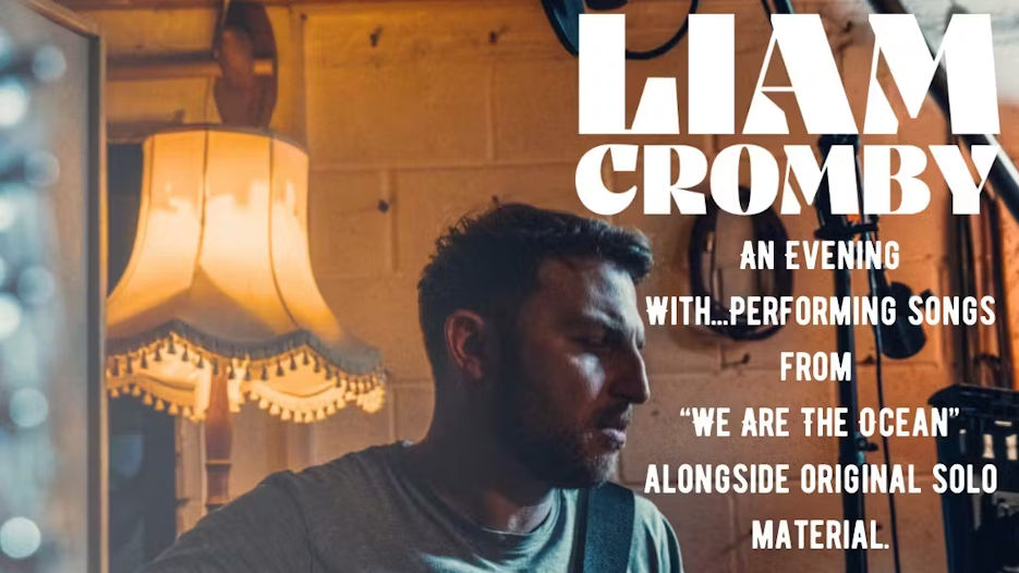 Liam Cromby (We Are the Ocean)