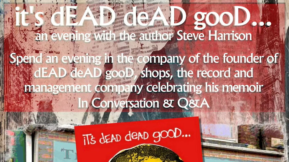 It's dEAD deAD gooD - An evening with Steve Harrison