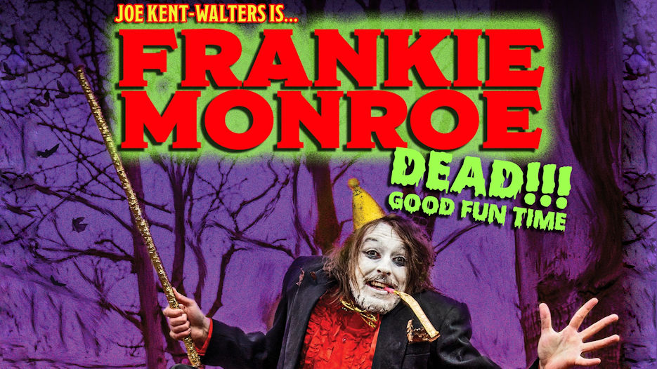 Joe Kent-Walters is Frankie Monroe