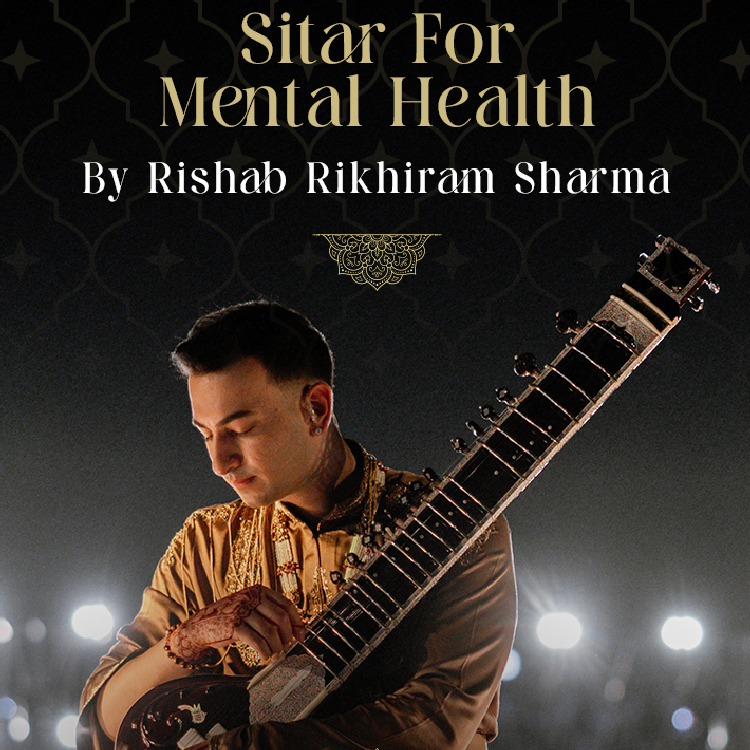 Rishab Sharma: Sitar for Mental Health