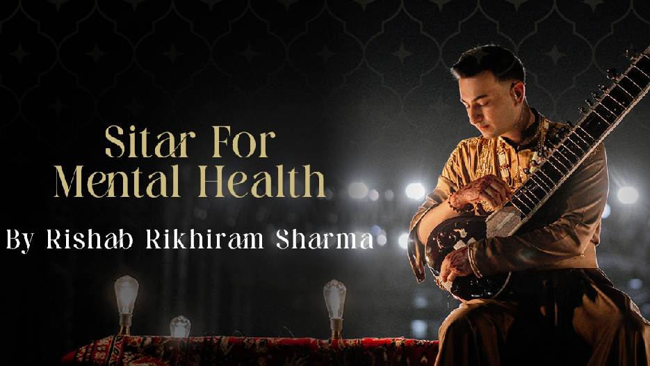 Rishab Sharma: Sitar for Mental Health