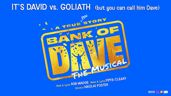 Bank of Dave The Musical