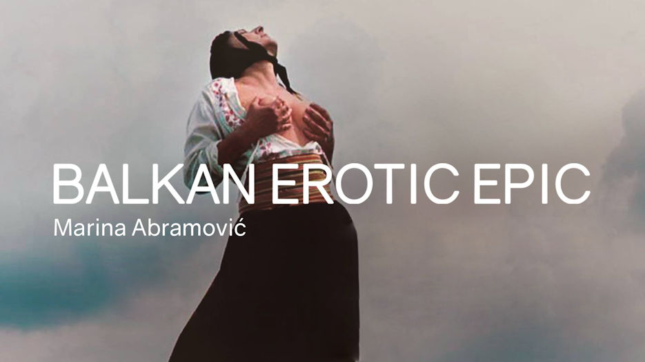 Marina Abramović - Balkan Erotic Epic
