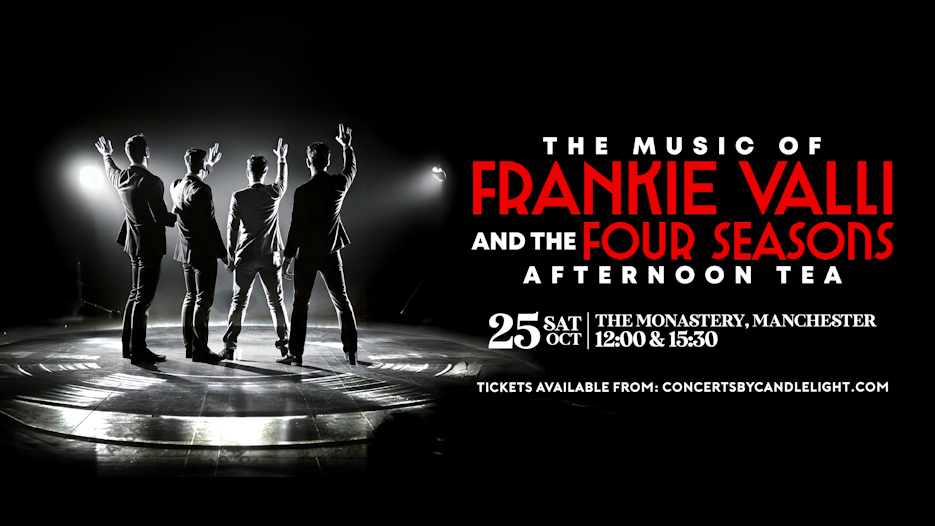 The Music Of Frankie Valli & The Four Seasons Afternoon Tea