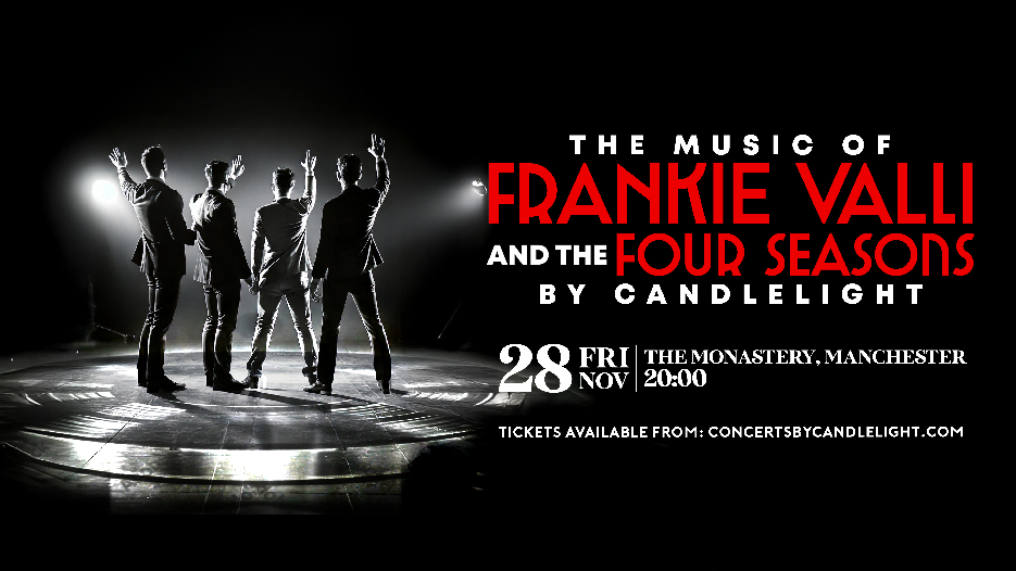 The Music Of Frankie Valli & The Four Seasons By Candlelight