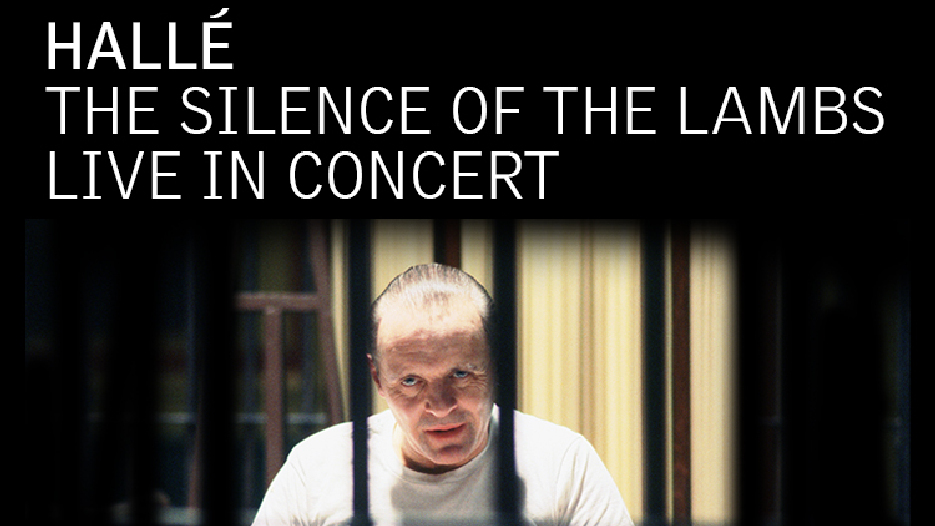 The Hallé - The Silence of the Lambs: Live in Concert