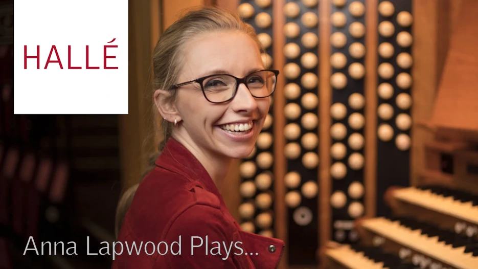 The Hallé - Anna Lapwood Plays...