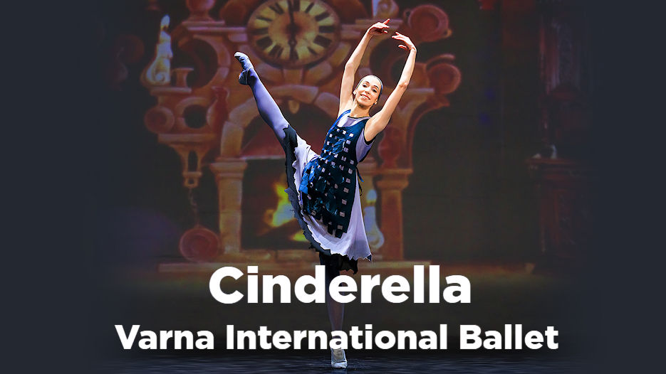 Varna International Ballet - Cinderella