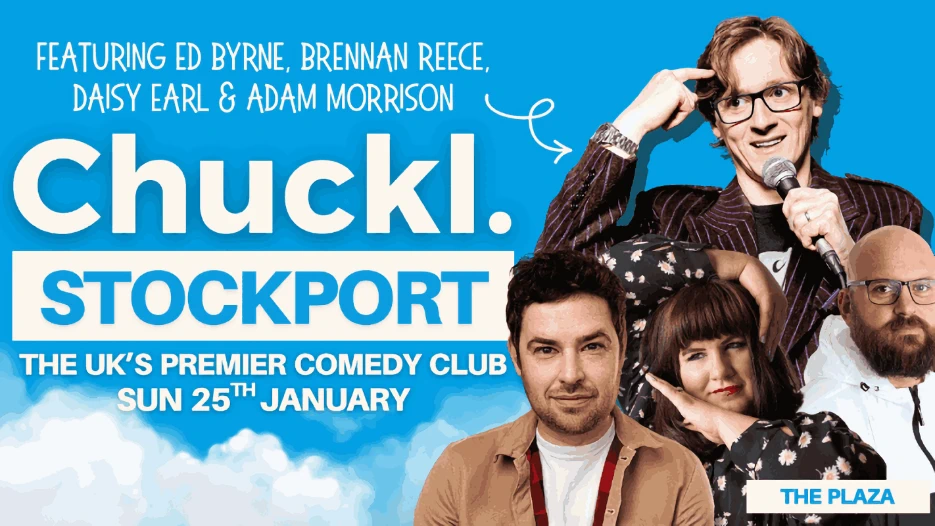 Chuckl - Ed Byrne + Breenan Reece + Daisy Earl + Adam Morrison