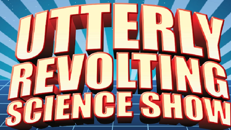 The Utterly Revolting Science Show