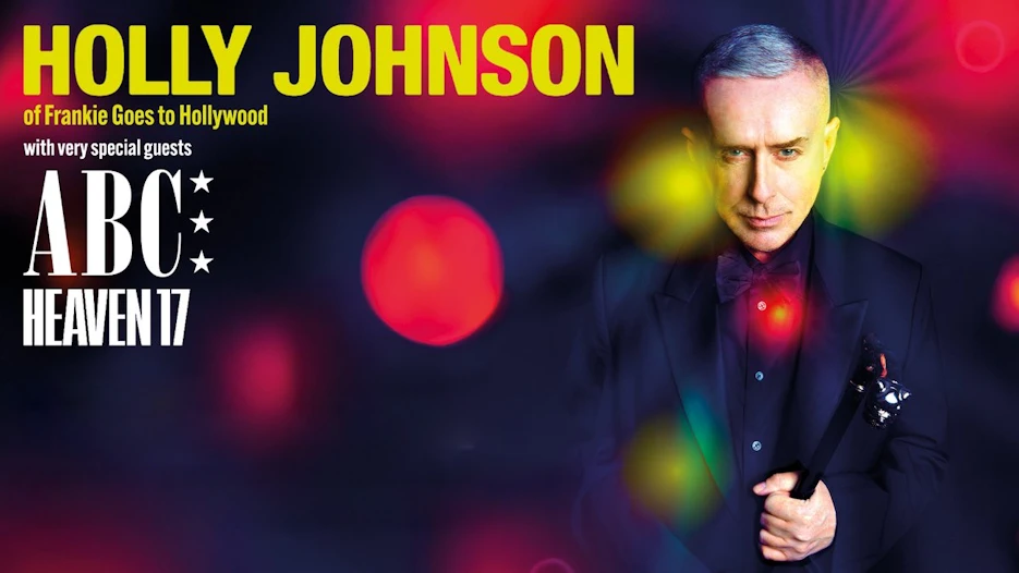 Holly Johnson + ABC + Heaven 17