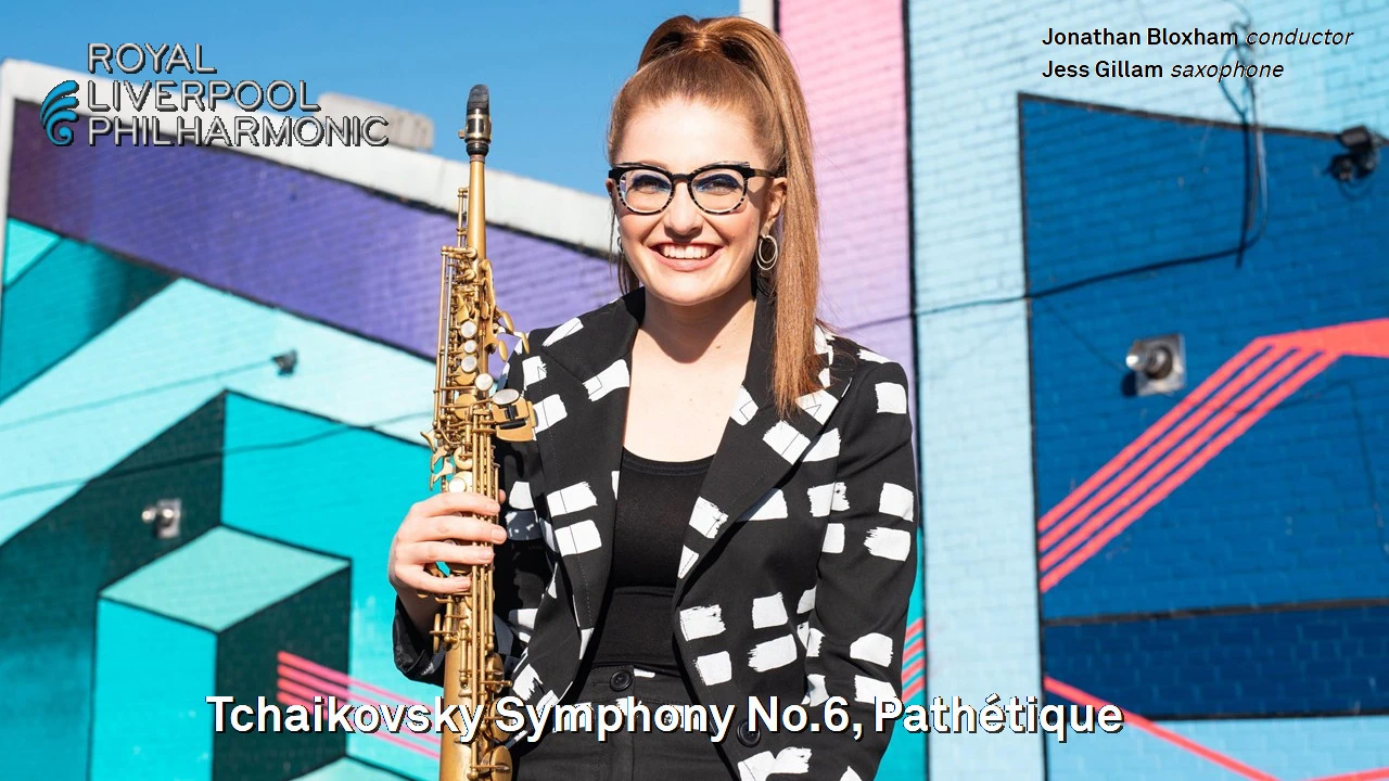 Royal Liverpool Philharmonic Orchestra & Jess Gillam - Tchaikovsky Symphony No.6 Pathétique