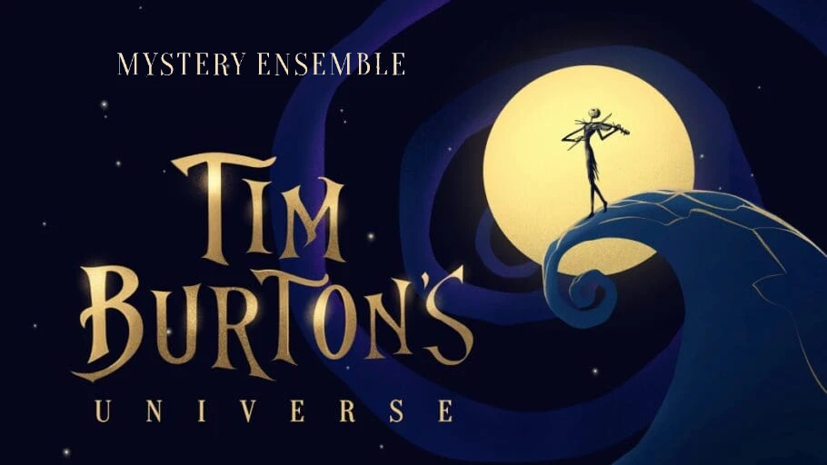 Mystery Ensemble - Tim Burton's Universe