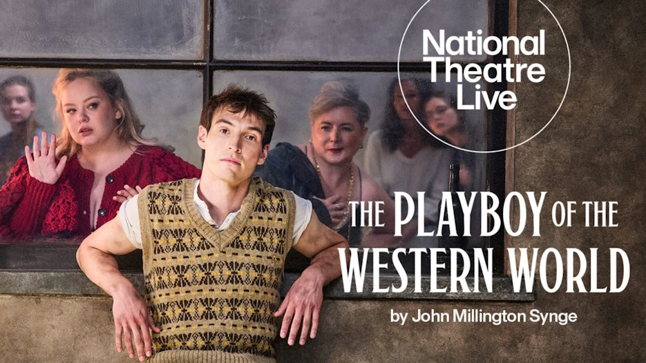 National Theatre Live - Playboy of the Western World