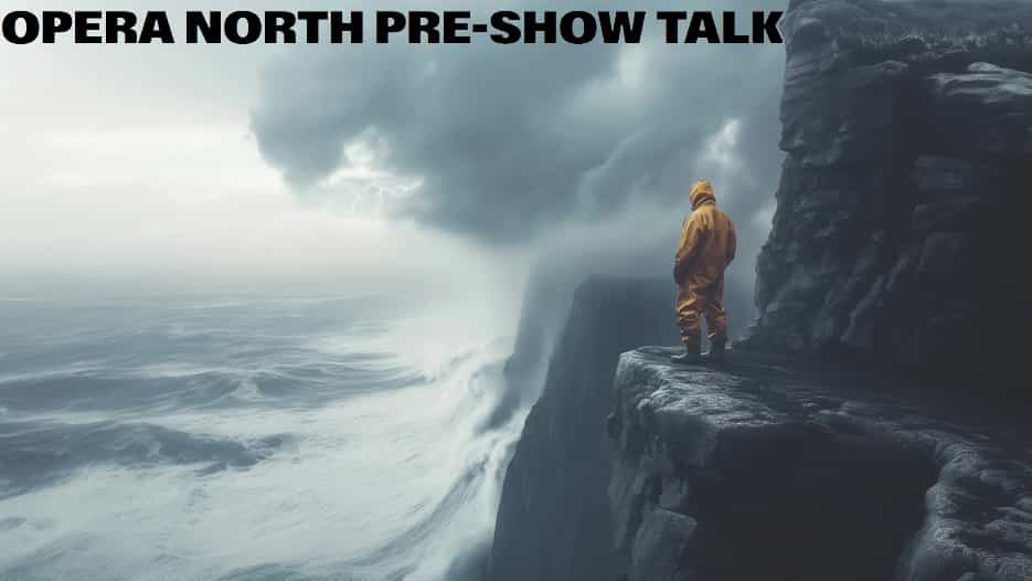 Opera North Pre-Show Talk: Peter Grimes