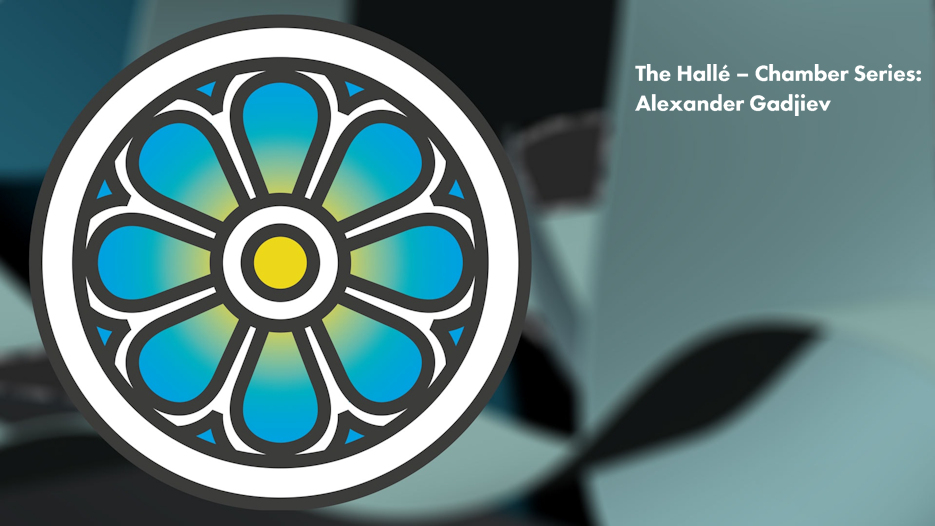 The Hallé - Chamber Series: Alexander Gadjiev