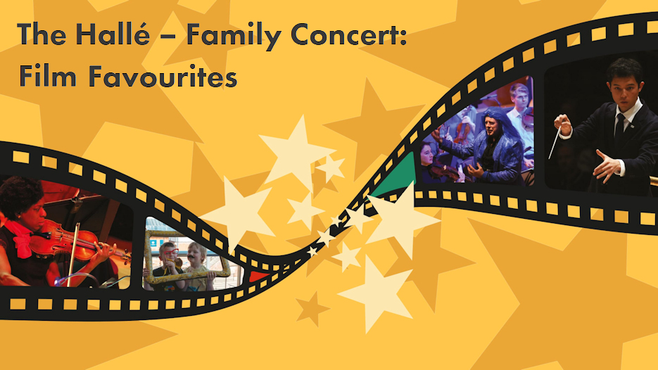 The Hallé - Family Concert: Film Favourites