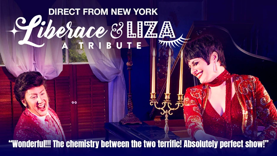 Liberace & Liza - A Tribute