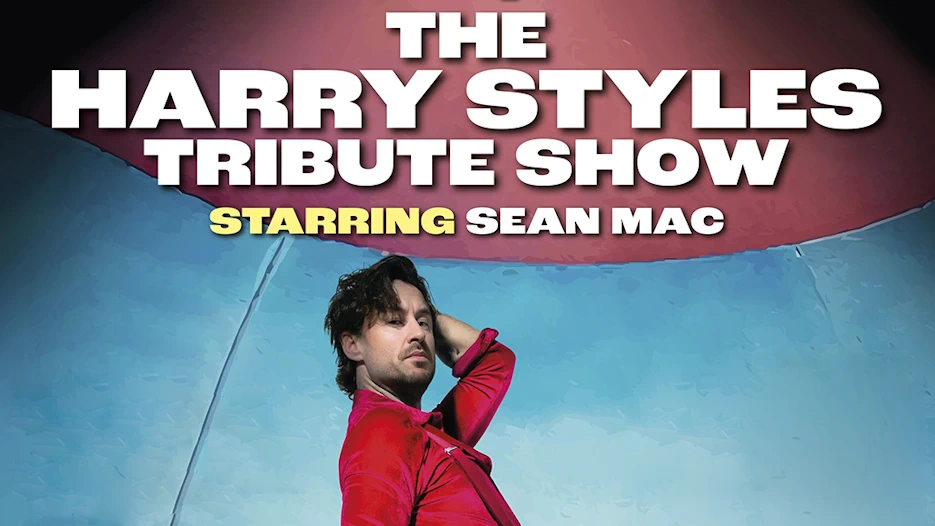 The Harry Styles Tribute Show starring Sean Mac